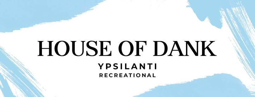 House of Dank Medical &amp; Recreational Cannabis - Ypsilanti